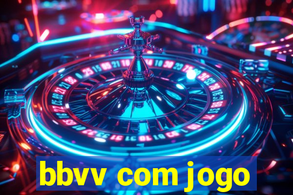 bbvv com jogo